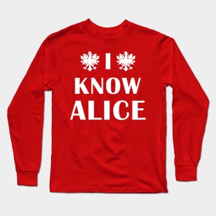 Polish Dyngus Day I Know Alice Long Sleeve T-Shirt